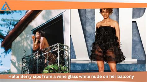 halle berry titts|Halle Berry Poses Nude While Drinking Wine on Her Balcony.